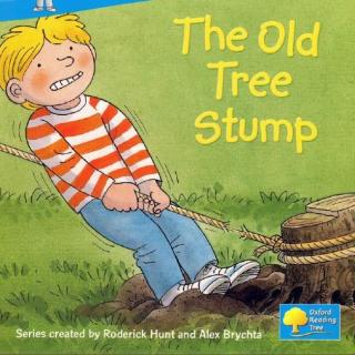 【听故事学英语】《The Old Tree Stump 老树桩》
