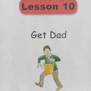 典范英语1A-10 Get Dad