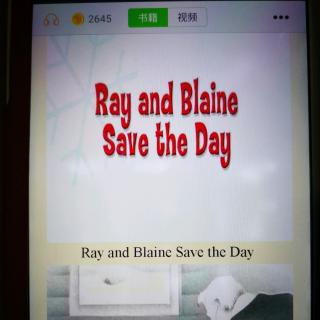 Ray and Blaine Save The day