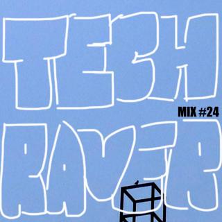 TECH RAVER MIX #24