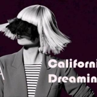 California Dreaming——Sia