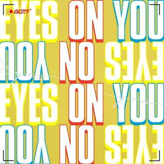 "eyes on you"～GOT7新专辑～Look～