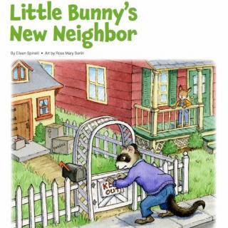 【听故事学英语】《Little Bunny's New Neighbor 小兔子的新邻居》