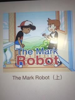 英文绘本～The Mark Robot(上)