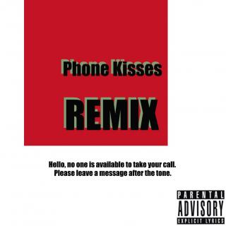 [原创]Phone Kisses Remix