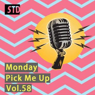 Monday Pick Me Up Vol.58