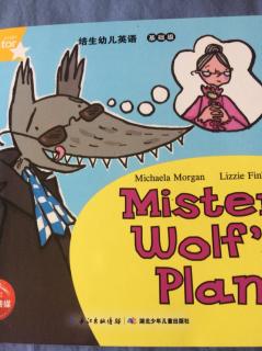 Mister Wolf's Plan.