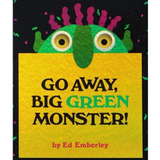 【艾玛读绘本】Go Away Big Green Monster