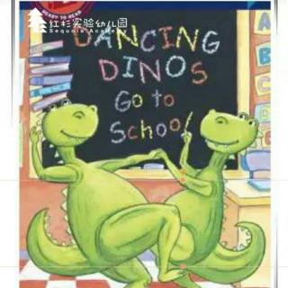  睡前故事:<Dancing dinos go to school>