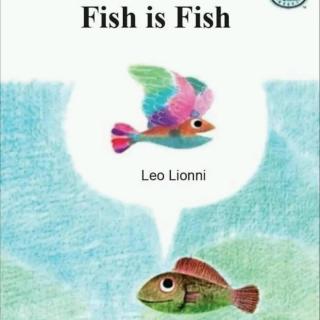 绘本故事-《鱼就是鱼》