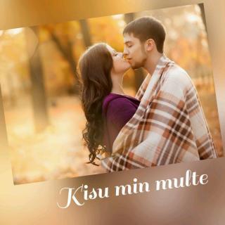 世界语歌曲 Kisu min multe(男声版+女声版)