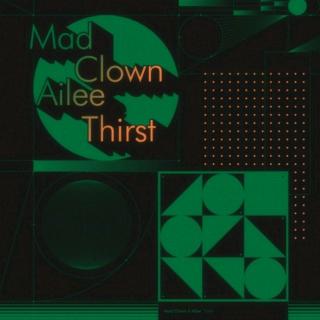 Thirst - Mad Clown,Ailee