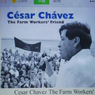 Cesar Chavez The Farm Worker's Friend