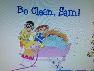 Be Clean,Sam!