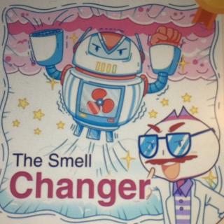 The  Smell  Changer(下）