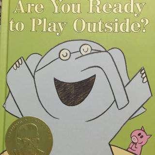 Are you ready to play outside