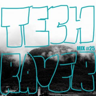 TECH RAVER MIX #25