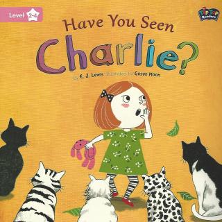 L2_04-Have You Seen Charlie-朗读版