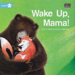 L3_01-Wake Up Mama-朗读版