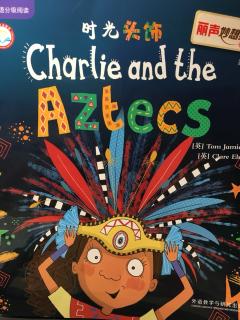 Charlie and the Aztecs