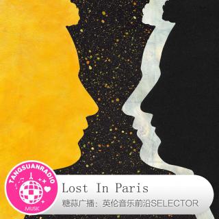 糖蒜爱音乐之The Selector：Lost In Paris