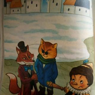 木偶奇遇记.·第十二章【瘸腿狐狸和瞎眼猫】