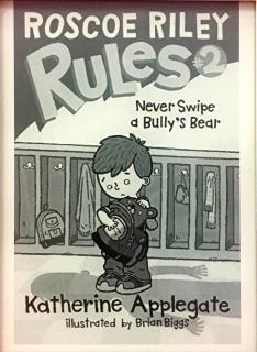 162. Roscoe Riley Rules #2 Never Swipe a Bully's Bear ch1-4