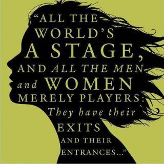 All the World's a Stage：世界是个舞台，我们都是龙套