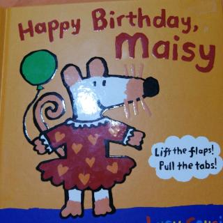 Happy birthday, Maisy!