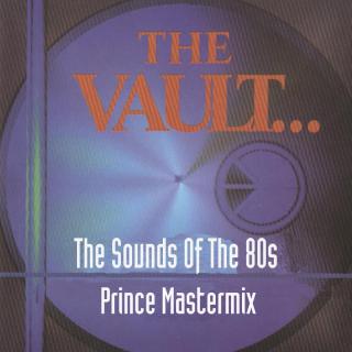 The Sounds Of The 80s Prince Mastermix + The Vault
