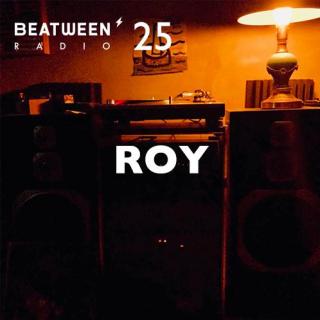 Beatween Radio 25 - Roy