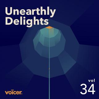 Voicer Mixtape 34 | Unearthly Delights