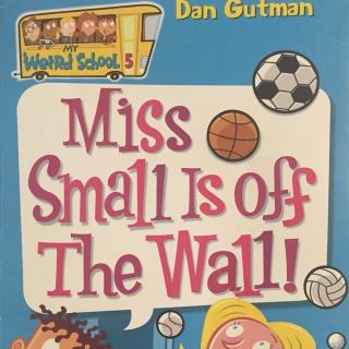 #5 Miss Small Is Off The Wall!-Chapter10 Cooties and Clog Dancing 20180621