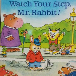 2018-06-24Watch your step, Mr.Rabbit