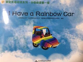 I have a rainbow car.双语
