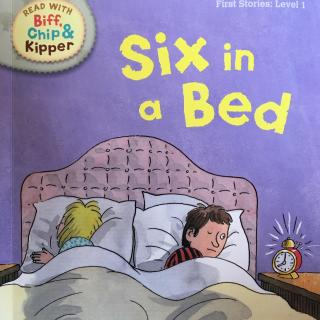 【爱丽丝读童书】| 【牛津阅读树1阶】Six in a bed