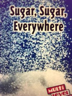 Sugar,Sugar,Everywhere