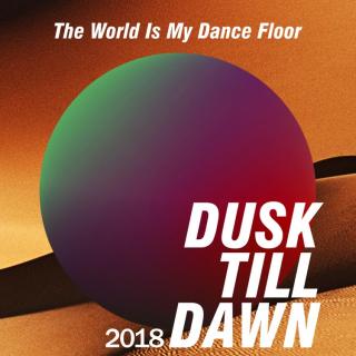 Dusk Till Dawn 77–The world is my dance floor 