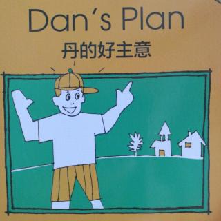 Dan＇s plan