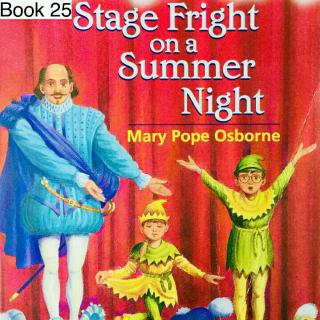 Magic Tree House【Chapter5 Stage Fright】
