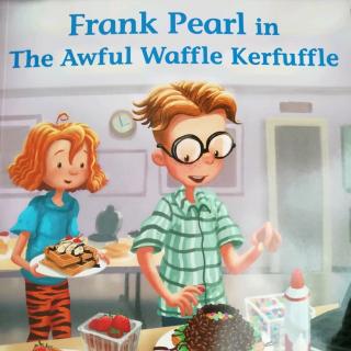 20180719 Jennifer20 Frank Pearl in The Awful Waffle Kerfuffle Chapter1