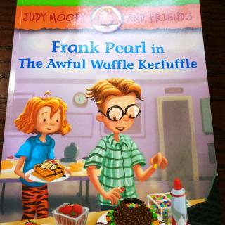 Frank Pearl in The Awful Waffle Kerfuffle Chapter 2