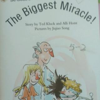 The biggest miracle!