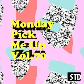 Monday Pick Me Up Vol.70