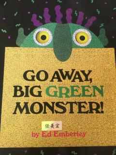 20180801《Go Away Big Green Monster!》