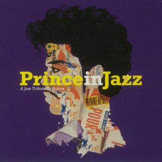 Prince In Jazz - A Jazz Tribute To Prince