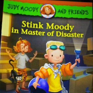 Stink Moody in Master of Disaster Chapter 1