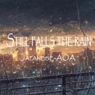 Still falls the rain（Japanese）