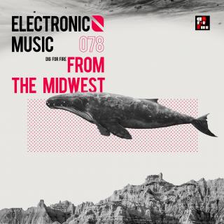 掘火电台078: Electronic Music from the Midwest