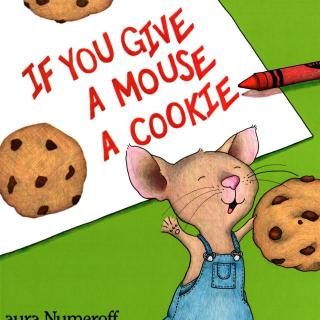 【凯西双语版】 If you give a Mouse a Cookie  如果你给老鼠吃饼干